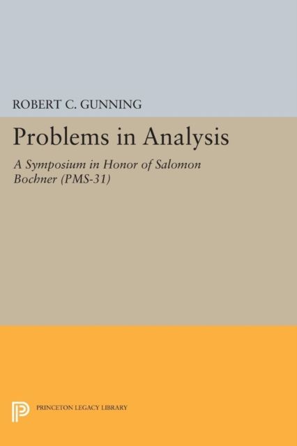 Problems in Analysis : A Symposium in Honor of Salomon Bochner