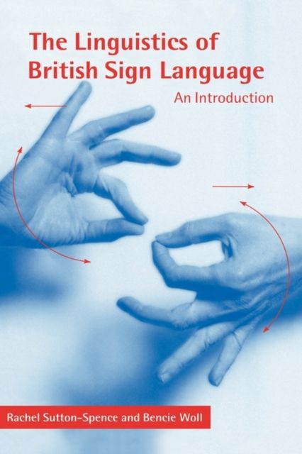 The Linguistics of British Sign Language : An Introduction