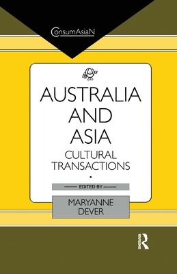 Australia and Asia : Cultural Transactions