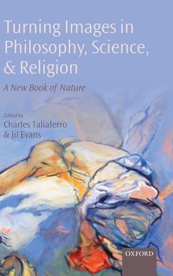 Turning Images in Philosophy, Science, and Religion : A New Book of Nature