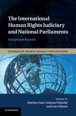 The International Human Rights Judiciary and National Parliaments : Europe and Beyond