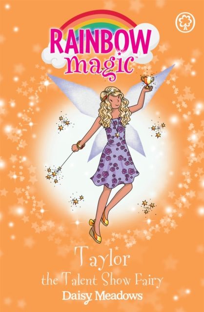 Rainbow Magic: Taylor the Talent Show Fairy : The Showtime Fairies Book 7