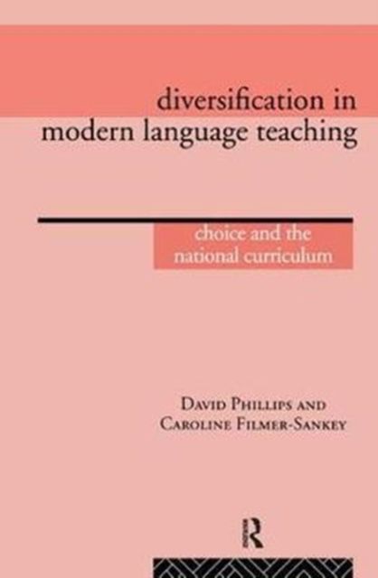 Diversification in Modern Language Teaching : Choice and the National Curriculum