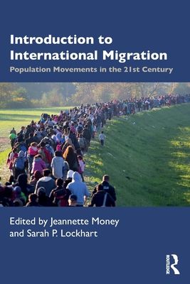 Introduction to International Migration : Population Movements in the 21st Century