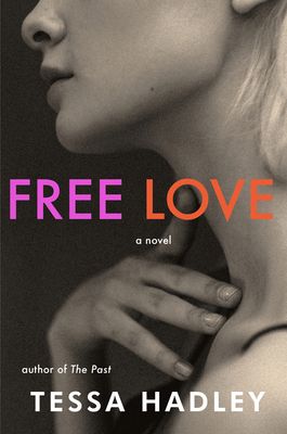 Free Love : A Novel