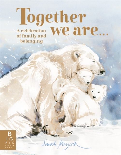 Together We Are... : A Celebration of Family and Belonging