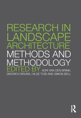 Research in Landscape Architecture : Methods and Methodology