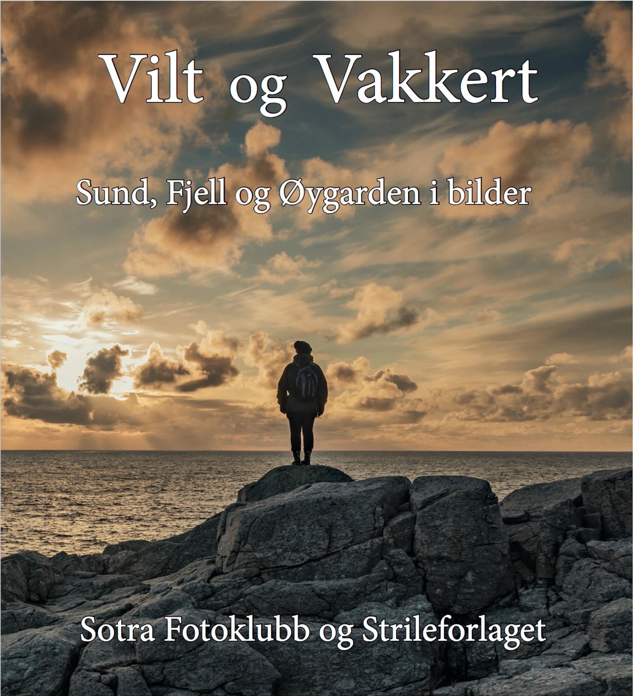 Vilt og vakkert : Sund, Fjell og Øygarden i bilder